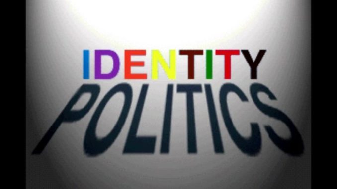 Identity Politics Is Not Welcome Here