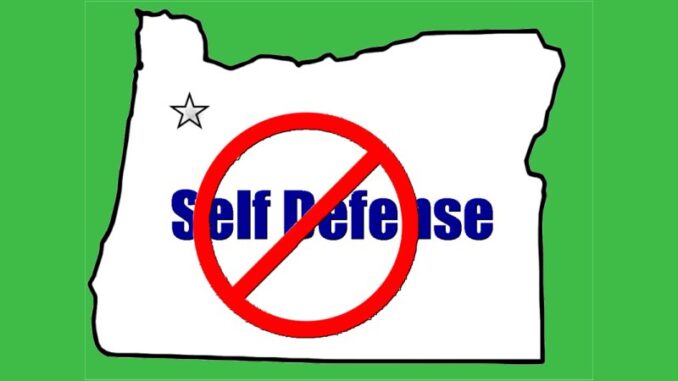 Oregon Wants To Ban All Self Defense